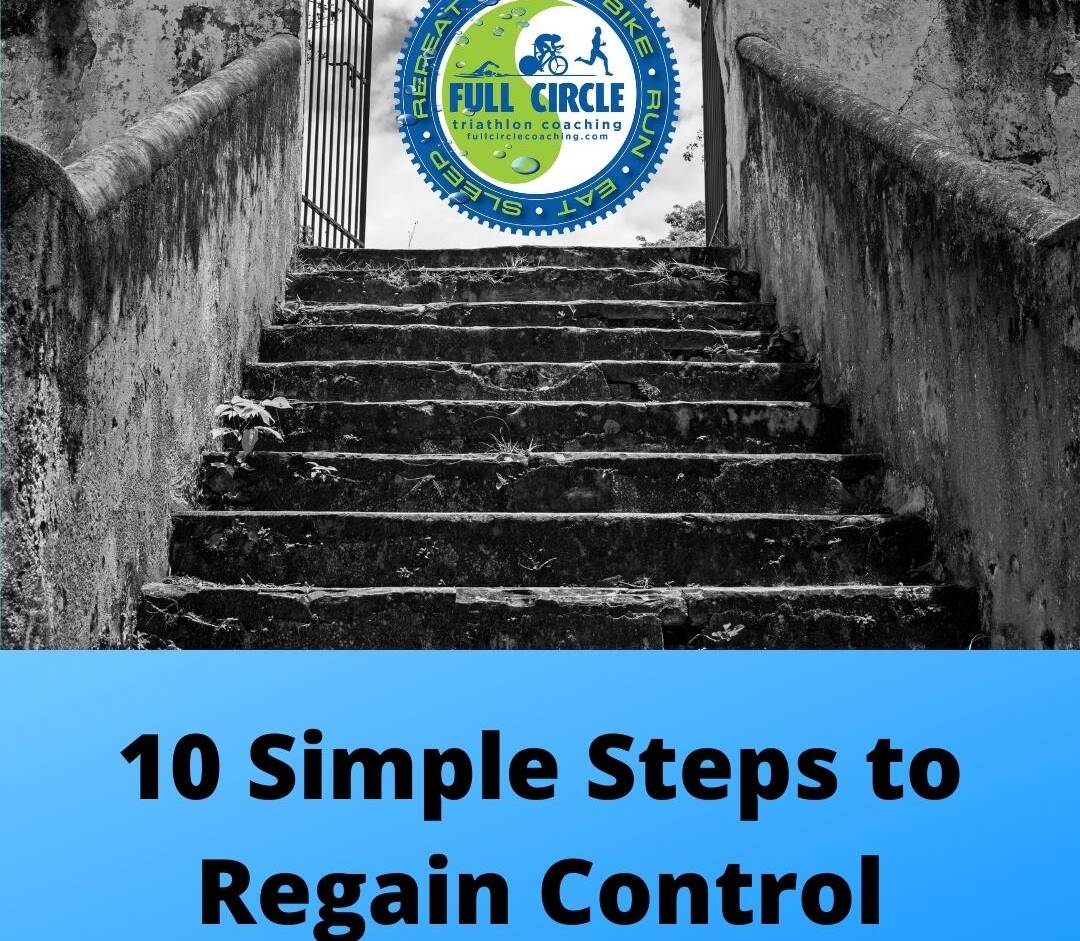 10 Simple Steps to Regain Control