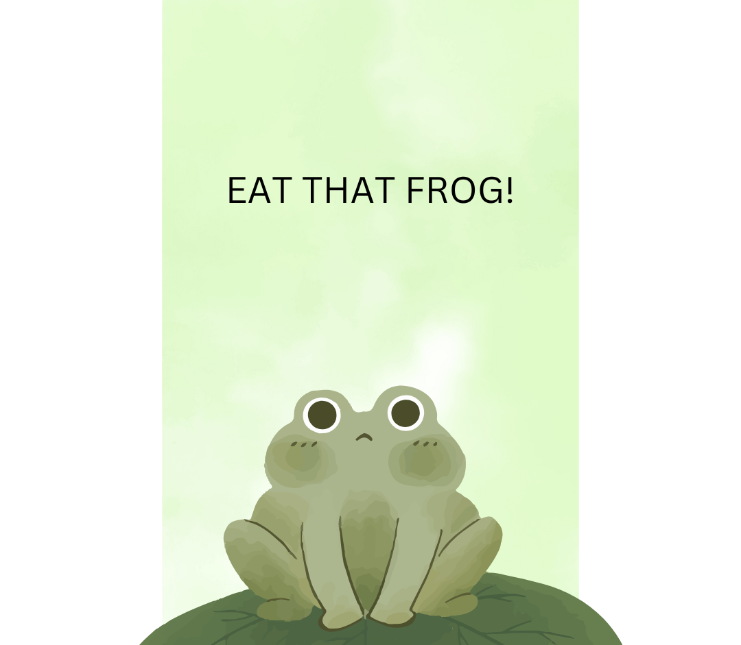 Eat That Frog to Stop Procrastinating