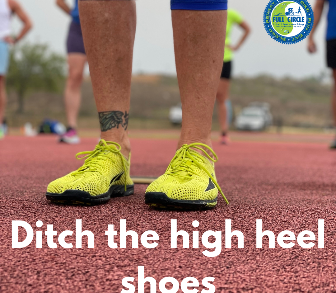 Ditch the High Heeled Running Shoes