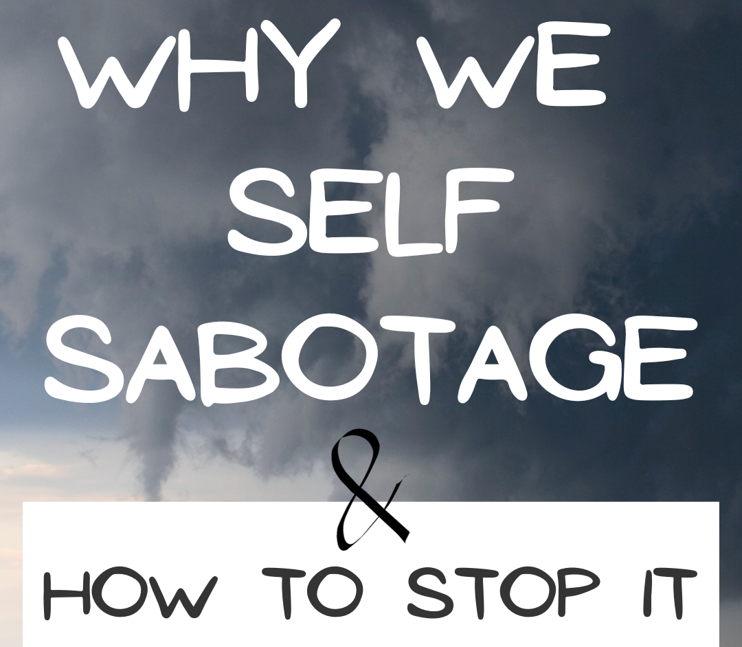 Breaking Patterns of Self-Sabotage
