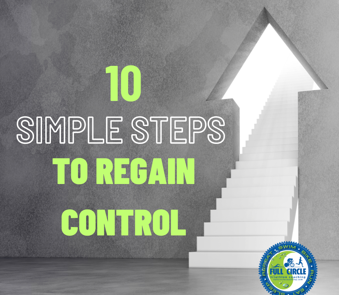 10 Simple Steps to Regain Control