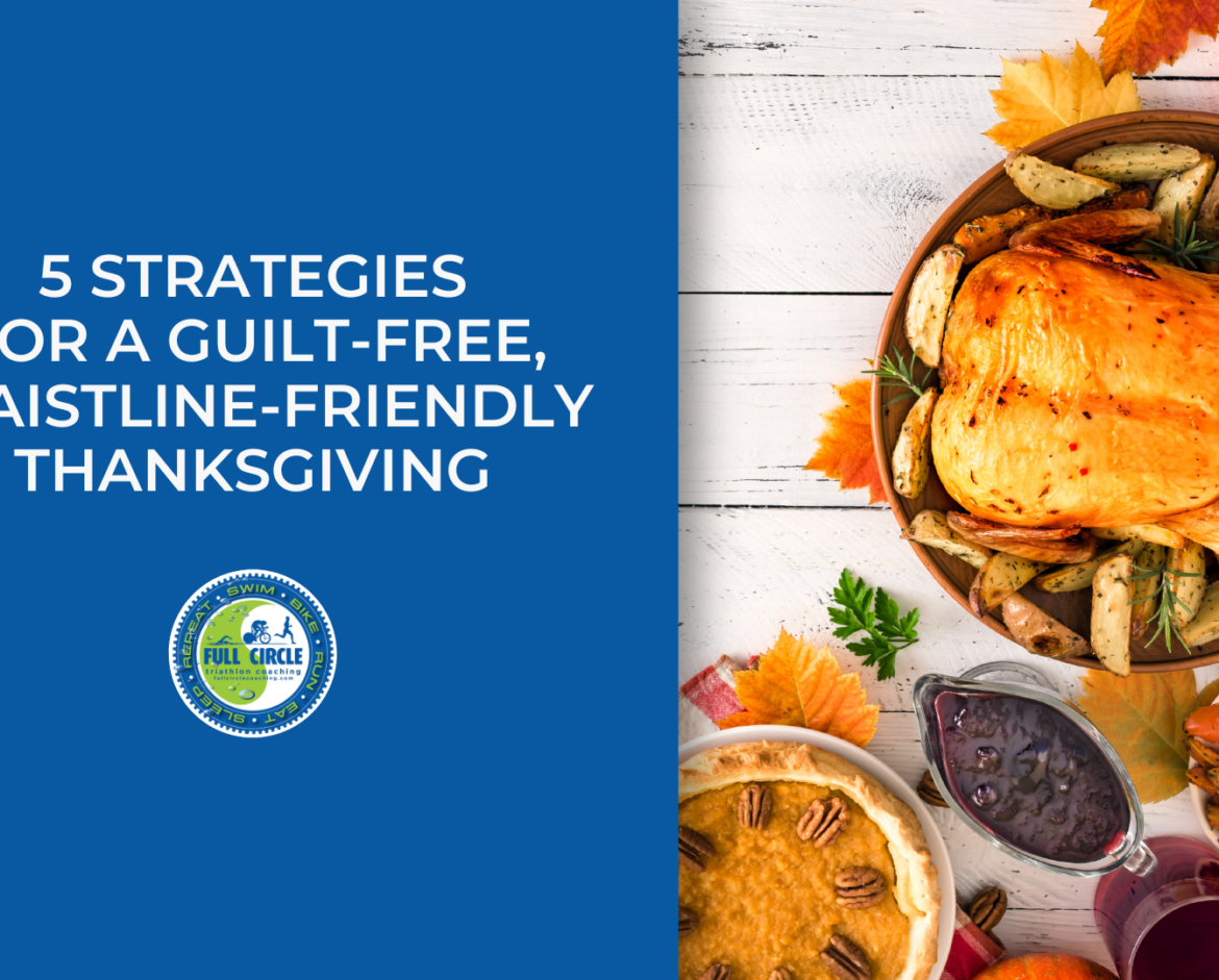 5 Strategies for a guilt-free, waistline-friendly Thanksgiving