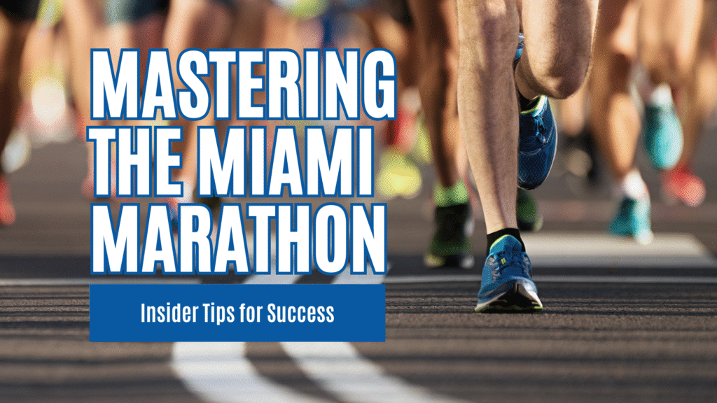 Mastering The Miami Marathon: Tips For Insider Success ...