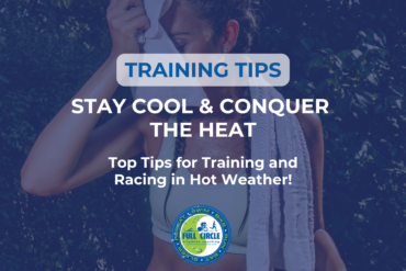 Beat the Heat! How to train and race when it’s HOT outside!