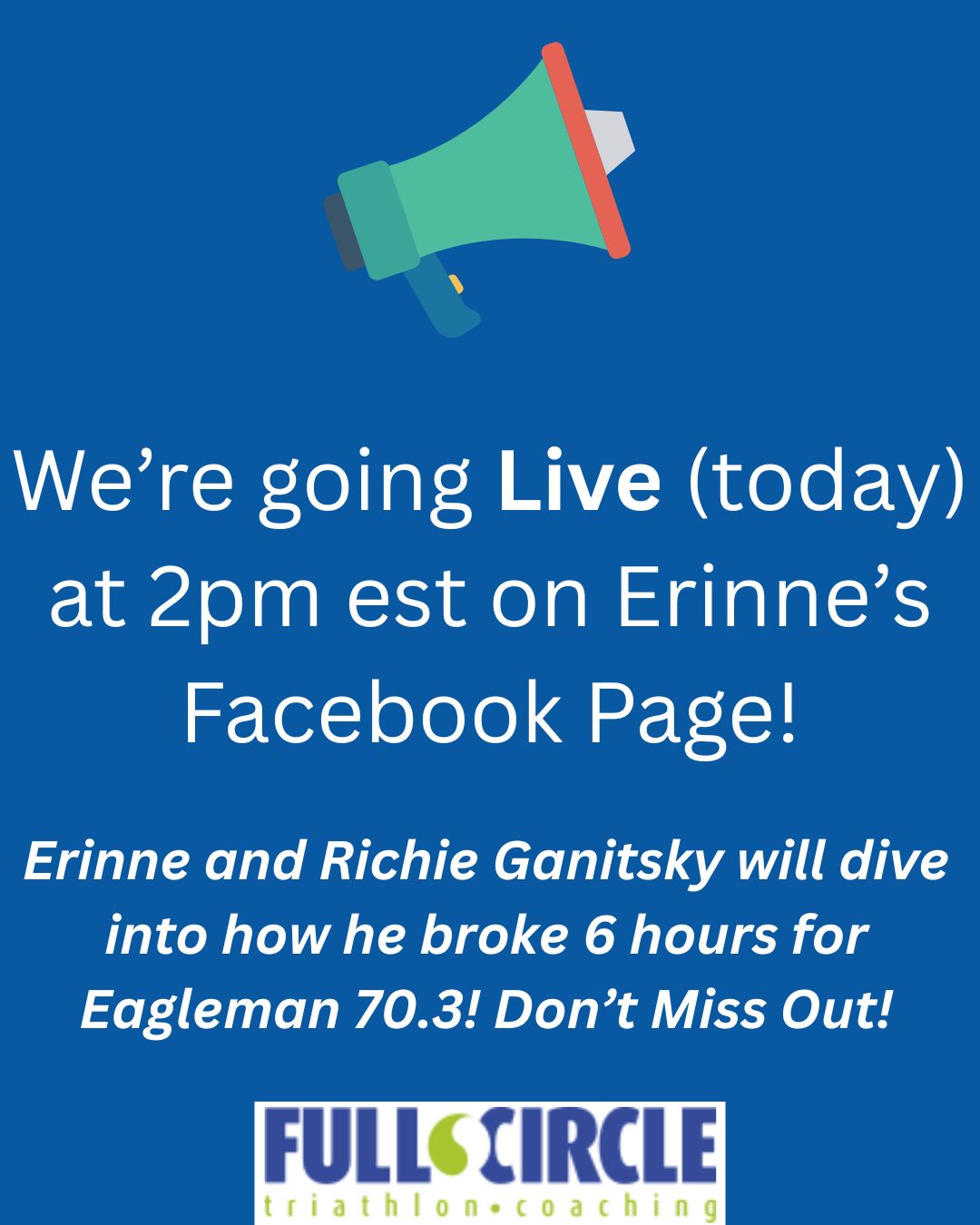 Going LIVE at 2 PM!
Coach Erinne is sitting down with Richie Ganitsky to break down exactly how he crushed the 6-hour mark at Eagleman 70.3!
Training, mindset, strategy—it’s all on the table to be discussed.
You don’t want to miss this one. See you at 2 over one Erinne's facebook page! 
#FullCircleCoaching #EnduranceMindset #TriLife #MindsetMatters #TrainForLife #fullcirclecoaching #TrainWithErinne